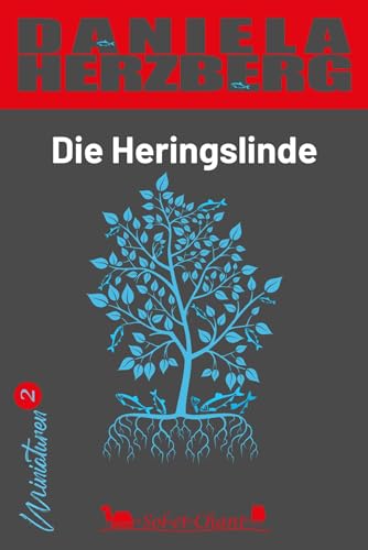Die Heringslinde: Miniaturen 2 (Miniaturen: bei Sol et Chant) von Verlag Sol et Chant