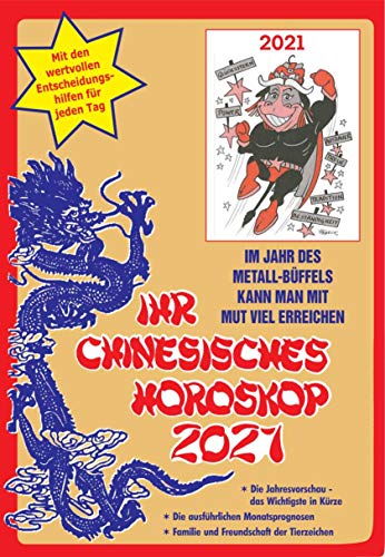 Ihr Chinesisches Horoskop 2021: Im Jahr des Metall-Büffels kann man mit Mut und Vertrauen viel erreichen