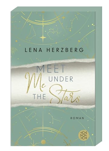Meet Me Under The Stars: Enemies to Lovers im Zeichen der Sterne. Mit Farbschnitt von FISCHERVERLAGE