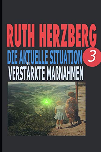 Die Aktuelle Situation 3: Verstärkte Maßnahmen: Ein Corona- Tagebuch von Independently published