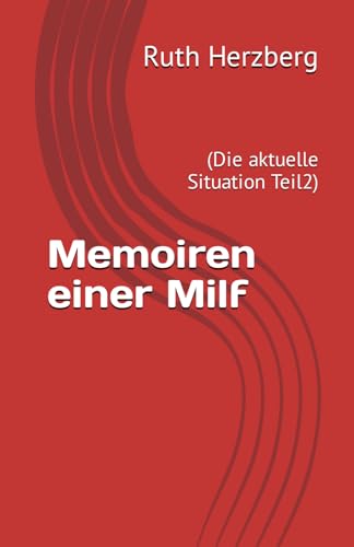 Memoiren einer Milf: (Die aktuelle Situation Teil2)
