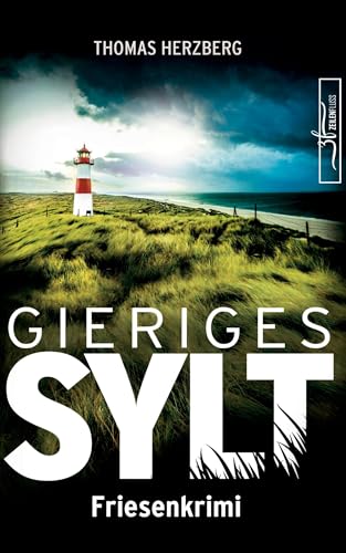 Gieriges Sylt: Friesenkrimi (Hannah Lambert ermittelt 6) von Zeilenfluss