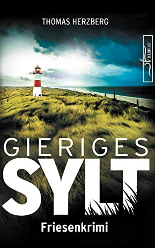 Gieriges Sylt: Friesenkrimi (Hannah Lambert ermittelt 6)