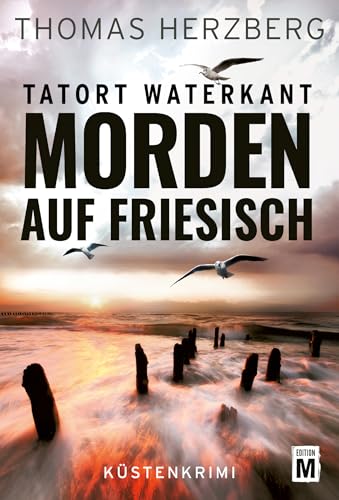 Morden auf Friesisch (Tatort Waterkant) von Edition M