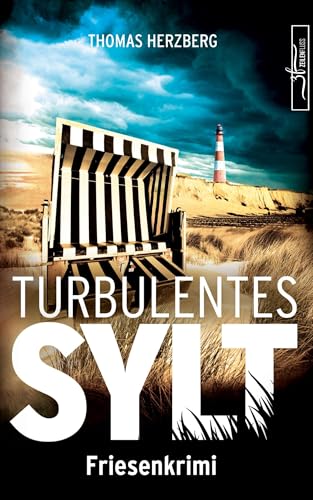 Turbulentes Sylt: Küstenkrimi - Nordseekrimi: Küstenkrimi - Nordseekrimi (Hannah Lambert ermittelt - Friesenkrimi-Reihe)