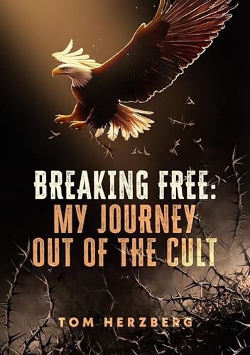 Breaking Free: My Journey Out of the Cult: A Glimmer of Hope for Those Affected and Their Loved Ones von BoD – Books on Demand