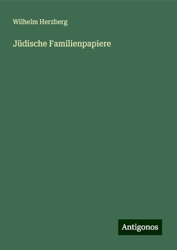 Jüdische Familienpapiere von Antigonos Verlag