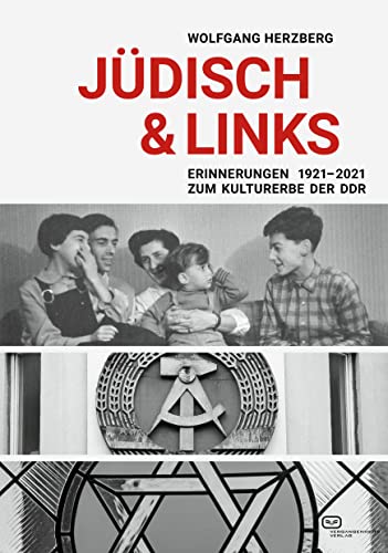 Jüdisch & Links: Zum Kulturerbe der DDR. Erinnerungen 1921-2021. 2., aktualisierte Auflage von Vergangenheitsverlag
