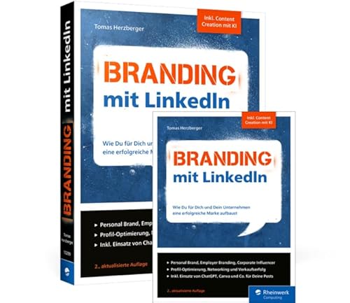 Branding mit LinkedIn: Wie Du für Dich und Dein Unternehmen eine erfolgreiche Marke aufbaust von Rheinwerk