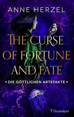 The Curse of Fortune and Fate: Die göttlichen Artefakte – Band 3 (DrachenStern Verlag. Science Fiction und Fantasy) von Bookspot Verlag