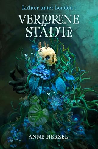 Verlorene Städte (Die Lichter unter London 1): düstere Urban-Fantasy-Dilogie für Fans von Marie Graßhoff und Ben Aaronovitch | mit gestaltetem Farbschnitt von Cross Cult Entertainment