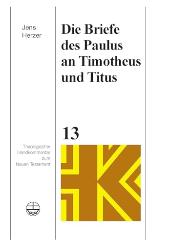 Die Briefe des Paulus an Timotheus und Titus (Theologischer Handkommentar zum Neuen Testament (ThHK)) von Evangelische Verlagsanstalt