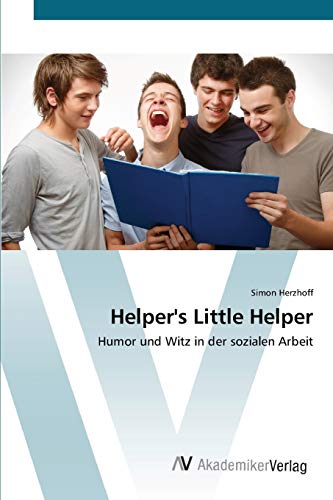 Helper's Little Helper: Humor und Witz in der sozialen Arbeit