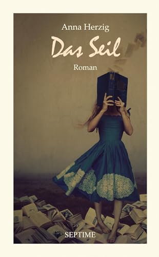 Das Seil: Roman von Septime Verlag