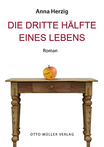 Die dritte Hälfte eines Lebens von Otto Müller Verlag GmbH