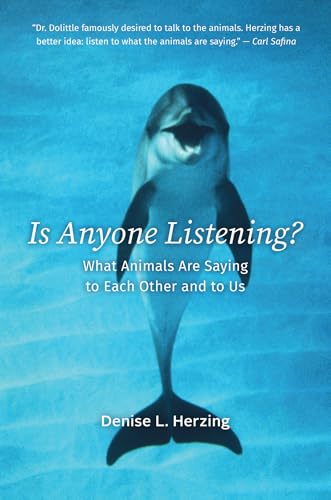 Is Anyone Listening?: What Animals Are Saying to Each Other and to Us von University of Chicago Press