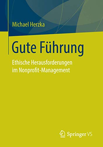 Gute Führung: Ethische Herausforderungen im Nonprofit-Management