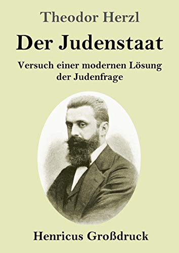 Der Judenstaat (Großdruck): Versuch einer modernen Lösung der Judenfrage von Henricus