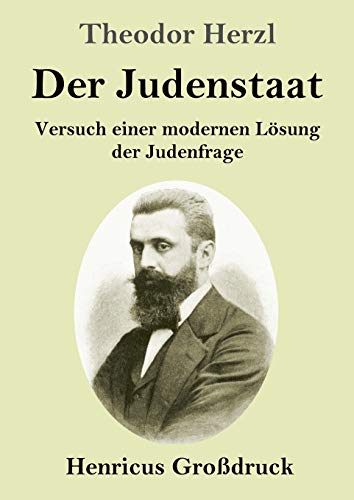 Der Judenstaat (Großdruck): Versuch einer modernen Lösung der Judenfrage von Henricus