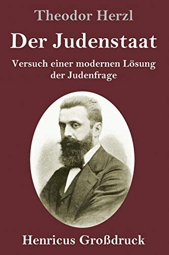 Der Judenstaat (Großdruck): Versuch einer modernen Lösung der Judenfrage von Henricus