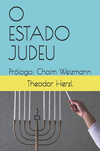 O ESTADO JUDEU: Prólogo: Chaim Weizmann