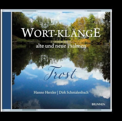 Wort-Klänge alte und neue Psalmen: Trost (Way-Truth-Life-Serie) von Brunnen Verlag GmbH