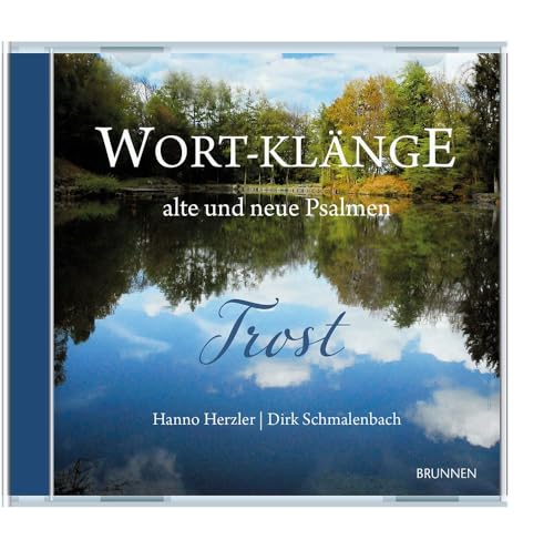 Wort-Klänge alte und neue Psalmen: Trost (Way-Truth-Life-Serie) von Brunnen Verlag GmbH