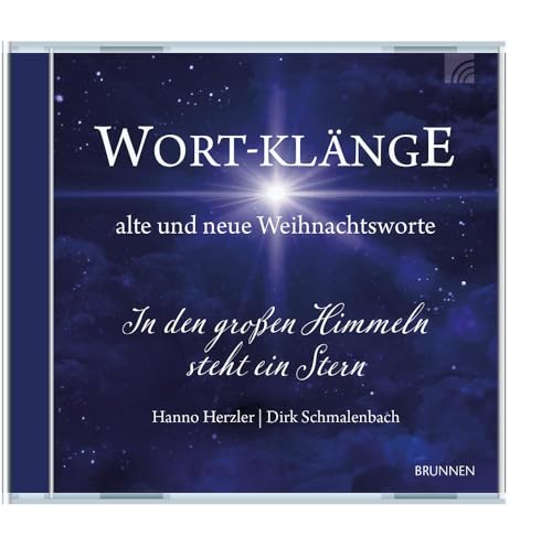 Wort-Klänge alte und neue Weihnachtsworte: In den großen Himmeln steht ein Stern (Way-Truth-Life-Serie) von Brunnen Verlag GmbH