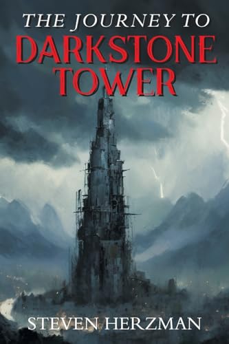 The Journey to Darkstone Tower von Strategic Book Publishing