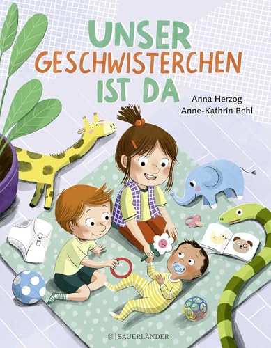 Unser Geschwisterchen ist da!: Eine emotionale Sachgeschichte darüber, wie sich das Familienleben verändert, wenn ein neues Geschwisterchen dazukommt. von FISCHER Sauerländer