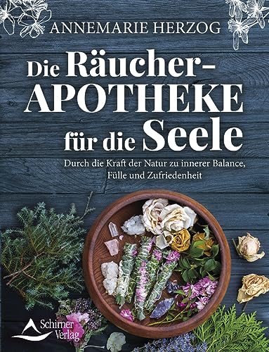 Die Räucher-Apotheke für die Seele: Durch die Kraft der Natur zu innerer Balance und Zufriedenheit Die Räucher-Apotheke für die Seele: Durch die Kraft der Natur zu innerer Balance und Zufriedenheit