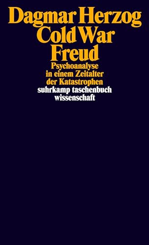 Cold War Freud: Psychoanalyse in einem Zeitalter der Katastrophen (suhrkamp taschenbuch wissenschaft) von Suhrkamp Verlag