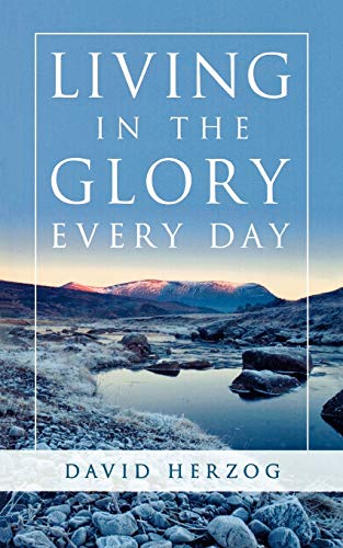 Living in the Glory Everyday von Destiny Image