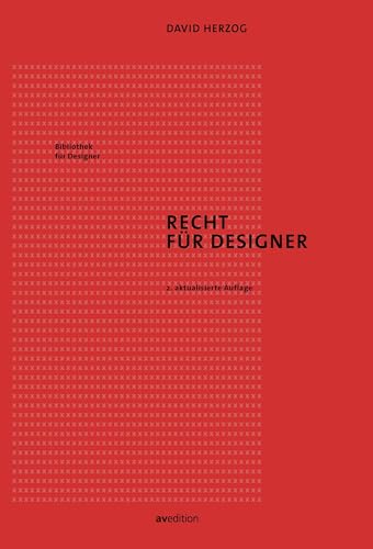 Recht für Designer: 2. aktualisierte Auflage (Bibliothek für Designer) von avedition