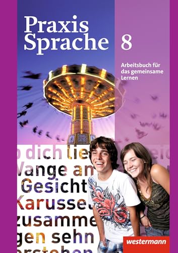 Praxis Sprache - Allgemeine Ausgabe 2010: Arbeitsbuch 8 Individuelle Förderung - Inklusion Praxis Sprache - Allgemeine Ausgabe 2010: Arbeitsbuch 8 Individuelle Förderung - Inklusion