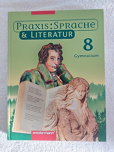 Praxis Sprache & Literatur - Sprach- und Lesebuch für Gymnasien: Schülerband 8: Schulbuch 8