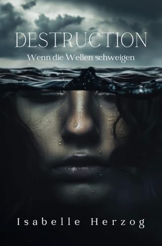Destruction: Wenn die Wellen schweigen (Wellen-Reihe) von tolino media