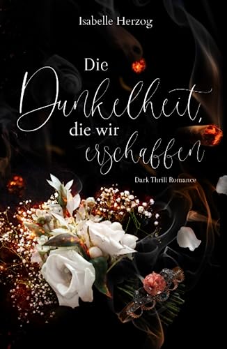 Die Dunkelheit, die wir erschaffen (Sünder-Reihe, Band 4) Die Dunkelheit, die wir erschaffen (Sünder-Reihe, Band 4) von Independently published