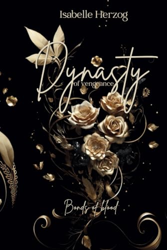 Dynasty of vengeance: Bonds of blood Dynasty of vengeance: Bonds of blood von Independently published