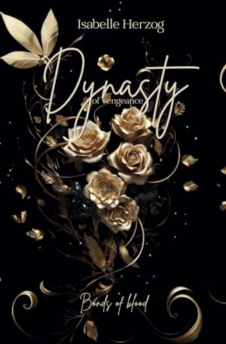 Dynasty of vengeance: Bonds of blood Dynasty of vengeance: Bonds of blood