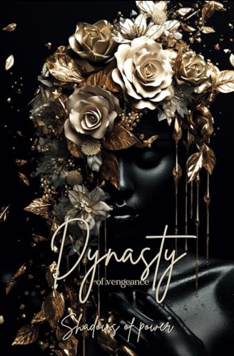 Dynasty of vengeance: Shadows of power Dynasty of vengeance: Shadows of power