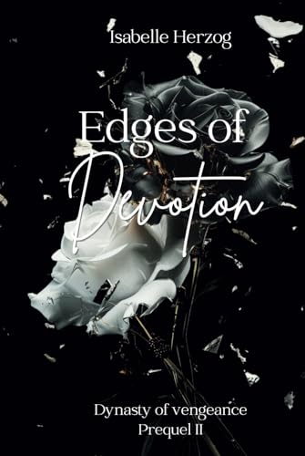 Edges of devotion: Dynasty of vengeance Edges of devotion: Dynasty of vengeance von Independently published