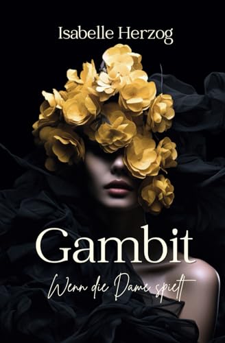 Gambit: Wenn die Dame spielt (Schach-Reihe, Band 1) von Independently published