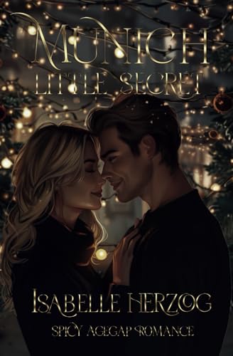 Munich little secret: (spicy Age gap Romance) von Independently published