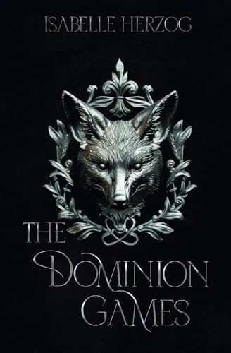 The Dominion Games: Beginn der Spiele The Dominion Games: Beginn der Spiele von Independently published