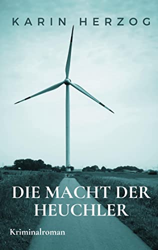 Die Macht der Heuchler: Der dritte Nordfall für Steffen Felder (Nordfälle) von Books on Demand GmbH