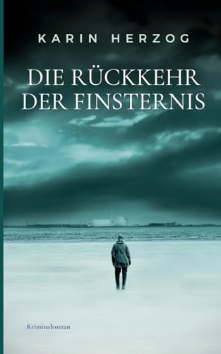 Die Rückkehr der Finsternis: Der vierte Nordfall für Steffen Felder (Nordfälle) von Books on Demand