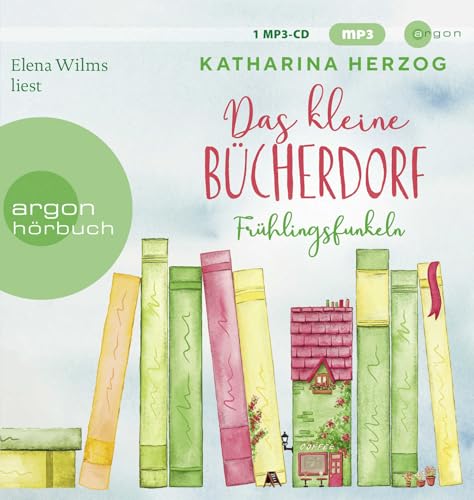 Das kleine Bücherdorf: Frühlingsfunkeln: Die hinreißende Fortsetzung der neuen Reihe der Bestseller-Autorin Das kleine Bücherdorf: Frühlingsfunkeln: Die hinreißende Fortsetzung der neuen Reihe der Bestseller-Autorin