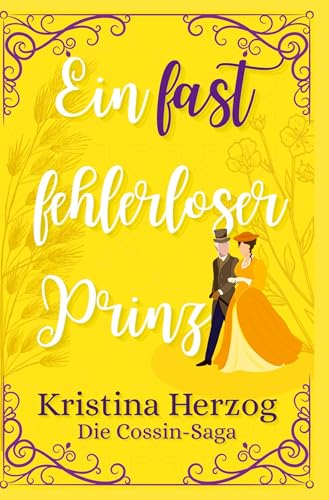 Ein fast fehlerloser Prinz (Die Cossin-Saga) von tolino media