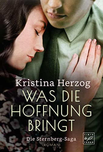 Was die Hoffnung bringt (Die Sternberg-Saga, Band 2)